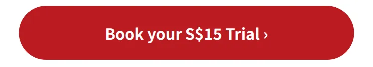 Book your S$15 Trial