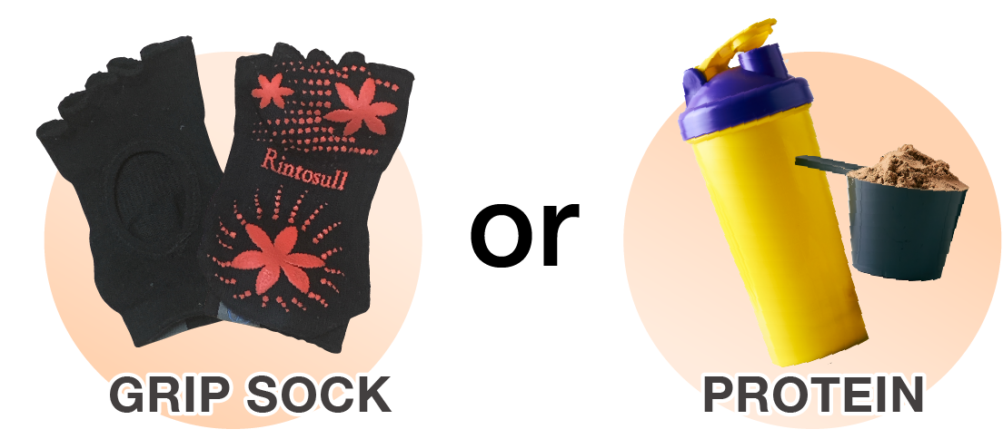 Grip socks or Protein