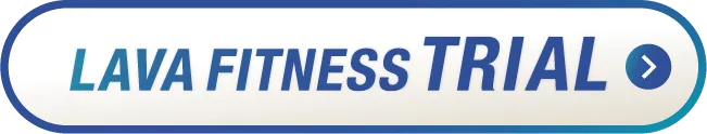 LAVA FITNESS TRIAL